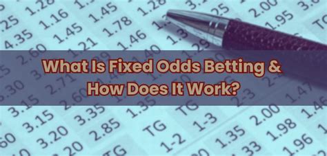 How Fixed Odds Betting Works .
